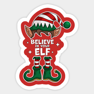 Believe in Your Elf - Funny Christmas Elf Matching Family Sticker